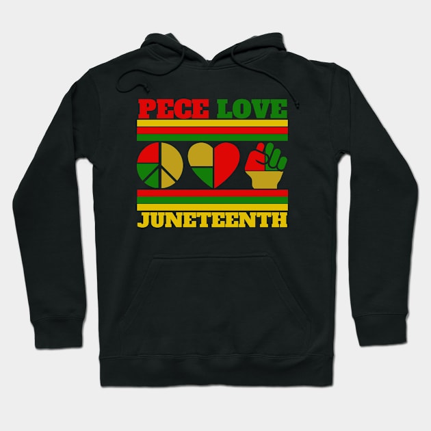 Peace Love Juneteenth Hoodie by FullOnNostalgia